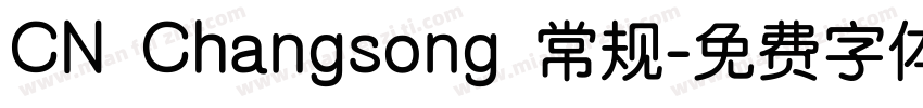 CN Changsong 常规字体转换